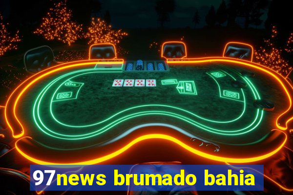 97news brumado bahia
